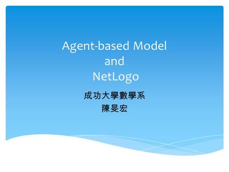 Agent-based Model and NetLogo