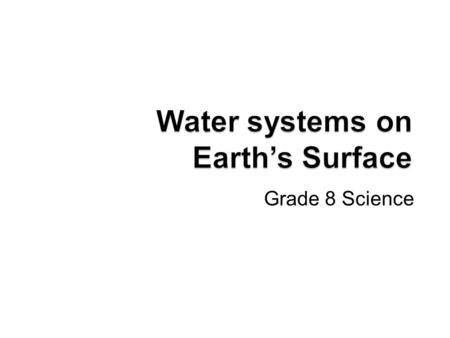 Grade 8 Science. Read p.4 Gambo flood (Facebook) Activity Class Discussion (The many ways people use water) P. 5 Read p.6 Read pp. 8-9.