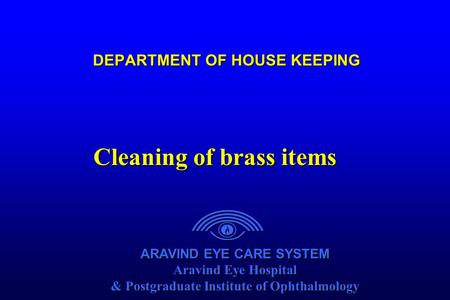 ARAVIND EYE CARE SYSTEM Aravind Eye Hospital & Postgraduate Institute of Ophthalmology ARAVIND EYE CARE SYSTEM Aravind Eye Hospital & Postgraduate Institute.