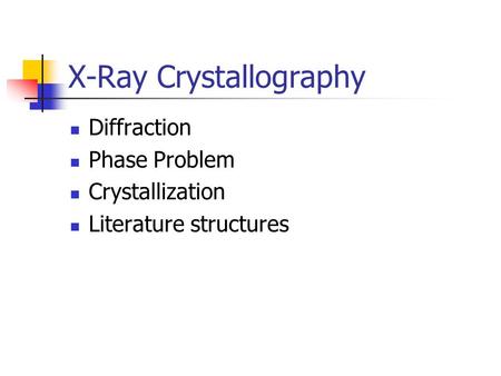 X-Ray Crystallography