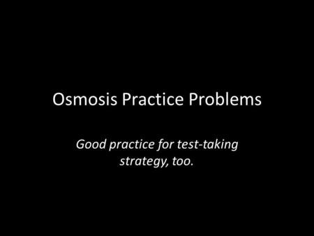 Osmosis Practice Problems