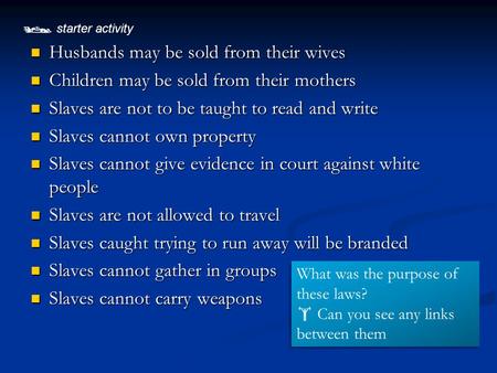 Husbands may be sold from their wives Husbands may be sold from their wives Children may be sold from their mothers Children may be sold from their mothers.