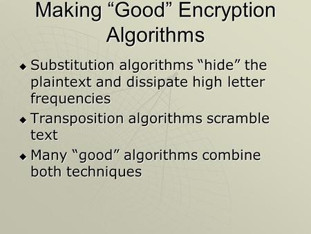 Making “Good” Encryption Algorithms