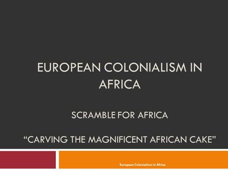 European Colonialism in Africa