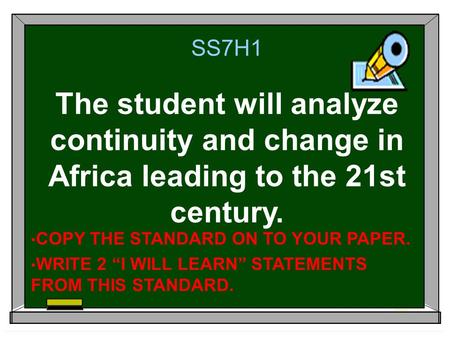 COPY THE STANDARD ON TO YOUR PAPER.