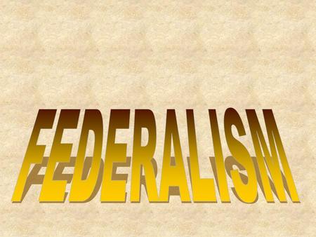 FEDERALISM.