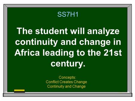 Concepts: Conflict Creates Change Continuity and Change