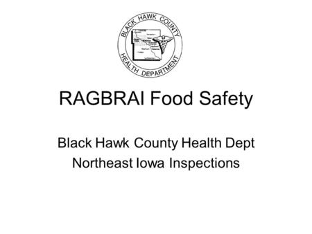 RAGBRAI Food Safety Black Hawk County Health Dept Northeast Iowa Inspections.