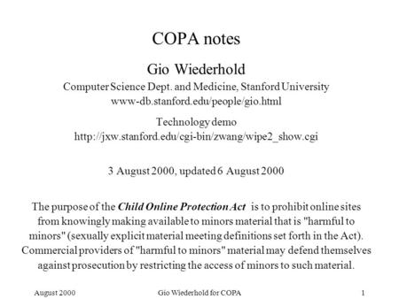 August 2000Gio Wiederhold for COPA1 COPA notes Gio Wiederhold Computer Science Dept. and Medicine, Stanford University www-db.stanford.edu/people/gio.html.