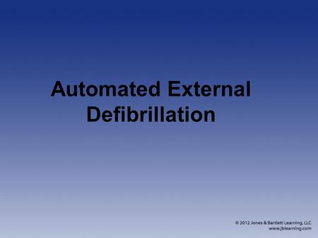 Automated External Defibrillation