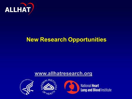 Www.allhatresearch.org ALLHAT New Research Opportunities.