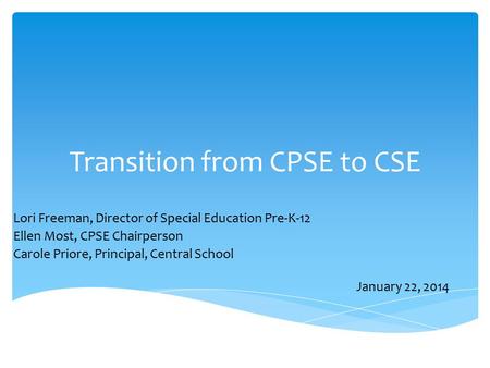 Transition from CPSE to CSE