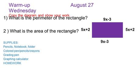 Warm-up August 27 Wednesday Copy the diagram and show your work.