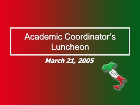 Academic Coordinator’s Luncheon March 21, 2005. Gerry Brown, Dawn Tarzia and Rita Gray Medicine Ruth Brown and Joanne Pask OB/GYN.