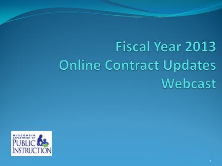 1. Renewing Your Agency’s Contract 2 FY 2013 CACFP Application Late August an email will be sent to the Authorized Representative regarding FY2013 contract.