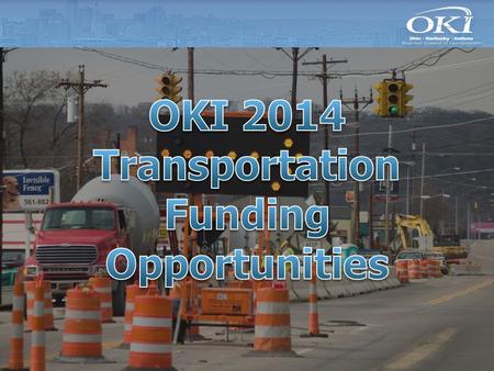 Funding Programs Surface Transportation Program (STP) Transportation Alternatives Program (TA) Congestion Mitigation / Air Quality (CMAQ) Highway Safety.