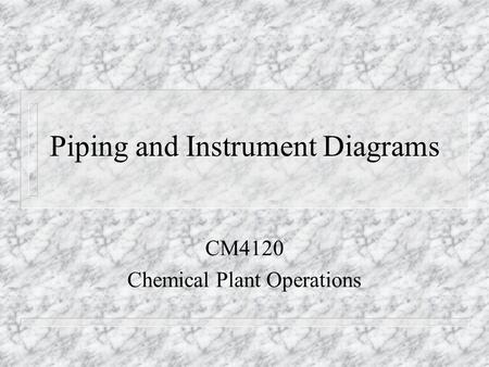 Piping and Instrument Diagrams