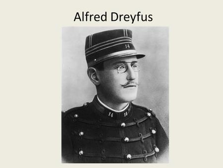 Alfred Dreyfus.