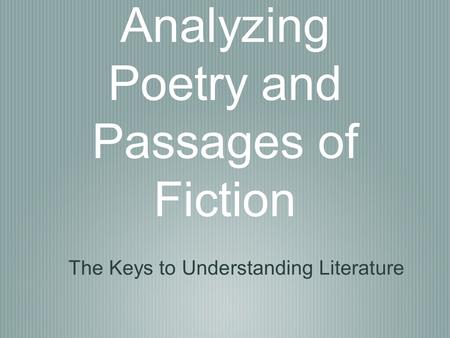 Close Reading: Analyzing Poetry and Passages of Fiction