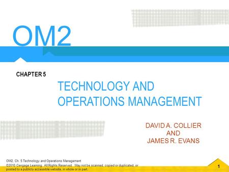 OM2 TECHNOLOGY AND OPERATIONS MANAGEMENT CHAPTER 5 DAVID A. COLLIER