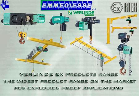 VERLINDE Ex Products range The widest product range on the market for explosion proof applications.