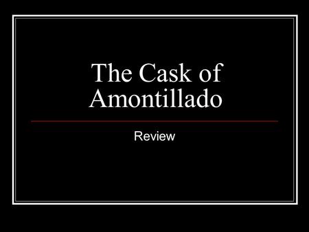 The Cask of Amontillado