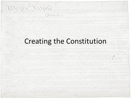 Creating the Constitution