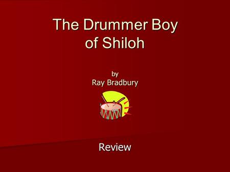 The Drummer Boy of Shiloh by Ray Bradbury