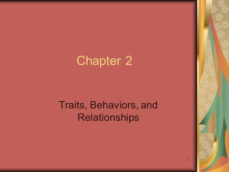 Traits, Behaviors, and Relationships