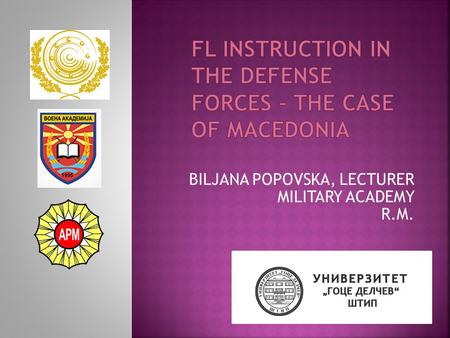 BILJANA POPOVSKA, LECTURER MILITARY ACADEMY R.M..