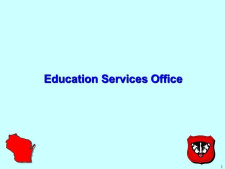 1 Education Services Office. 2 G1-ED OFFICE STAFF CPT Dustin Cebula Education Services Officer 1LT John Noga Guidance Counselor/GI Bill Program Manager.