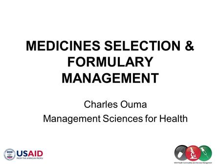 MEDICINES SELECTION & FORMULARY MANAGEMENT