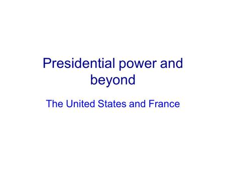 Presidential power and beyond