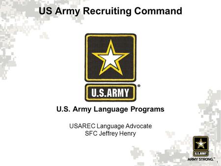 U.S. Army Language Programs USAREC Language Advocate SFC Jeffrey Henry