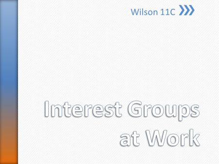 Wilson 11C. » Single most important work ˃Too many issues for legislators +Power words +Facts and data ˃Truth? +Accountability +Relationships.