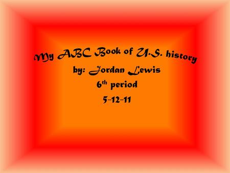 By: Jordan Lewis 6 th period 5-12-11. American System- policies devised by Henry clay to simulate the growth of industries Abolitionist- a person who.