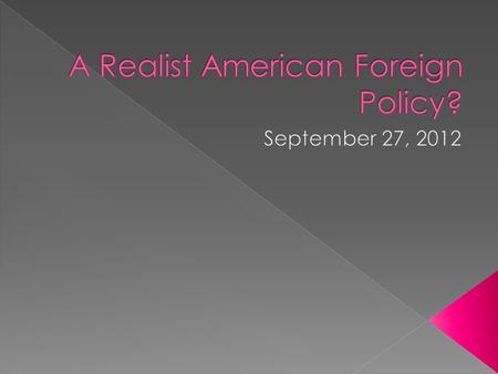 The best US foreign policy is one based on contemporary understandings of realism. Such a policy would be more successful, particularly in avoiding wars,