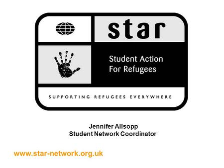 Www.star-network.org.uk Jennifer Allsopp Student Network Coordinator.