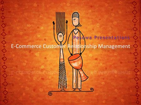 E-Commerce Customer Relationship Management