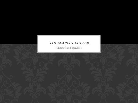 Themes and Symbols. Literary themes are the insight an author presents to the reader about life or human nature. Broader themes Good v. Evil Psychological.