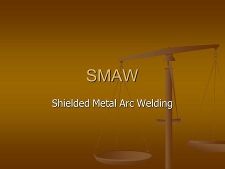 Shielded Metal Arc Welding