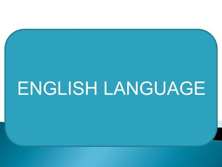 ENGLISH LANGUAGE. PAST SIMPLE: FORM : S. V (ED). O - I WORKED AT THE HOME YESTERDAY. PAST PROGERSSIVE : FORM: S. WAS/ WERE. V ( ING). SHE WAS WORKING.