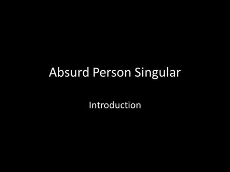 Absurd Person Singular