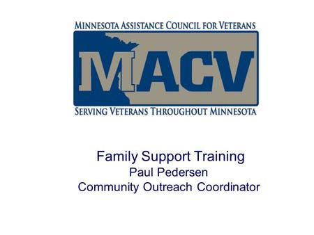 Family Support Training Paul Pedersen Community Outreach Coordinator.