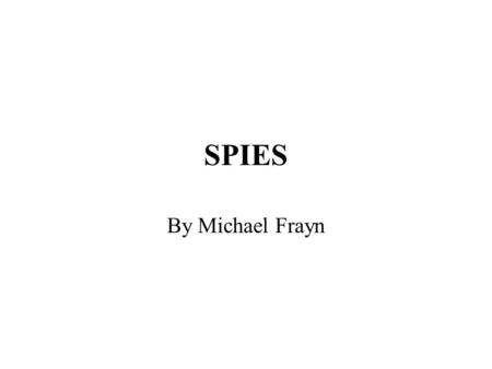 SPIES By Michael Frayn.