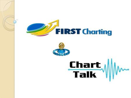 FIRST CHARTING WEB FIRST CHARTING DESK FIRST CHARTING MOBILE APPLICATION PLATFORMS: