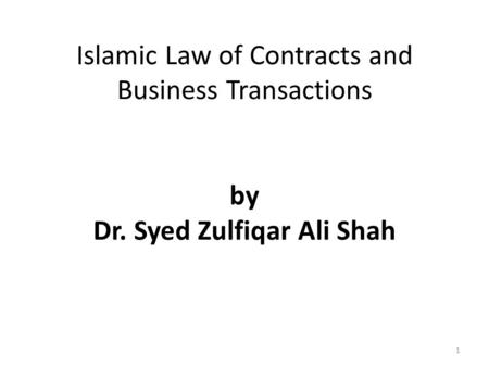 Islamic Law of Contracts and Business Transactions by Dr