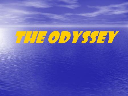 The Odyssey.