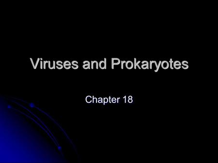 Viruses and Prokaryotes