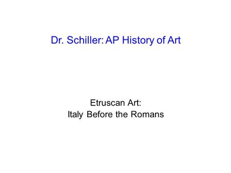 Dr. Schiller: AP History of Art